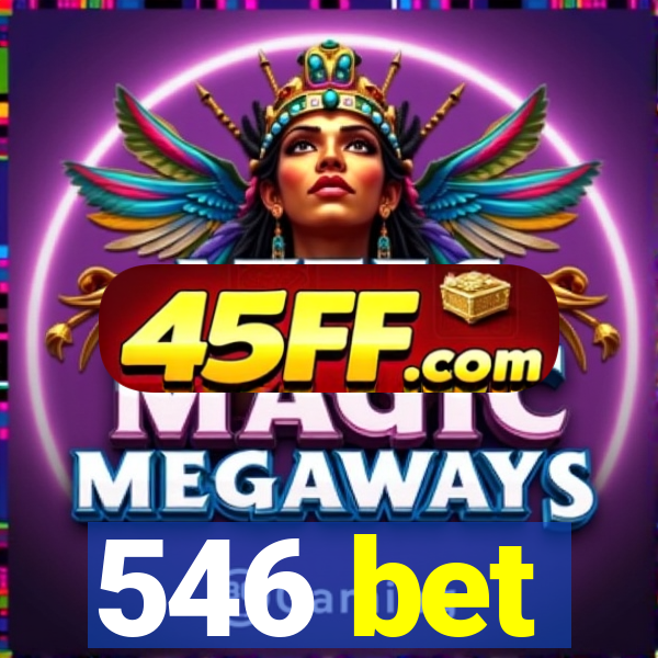 546 bet